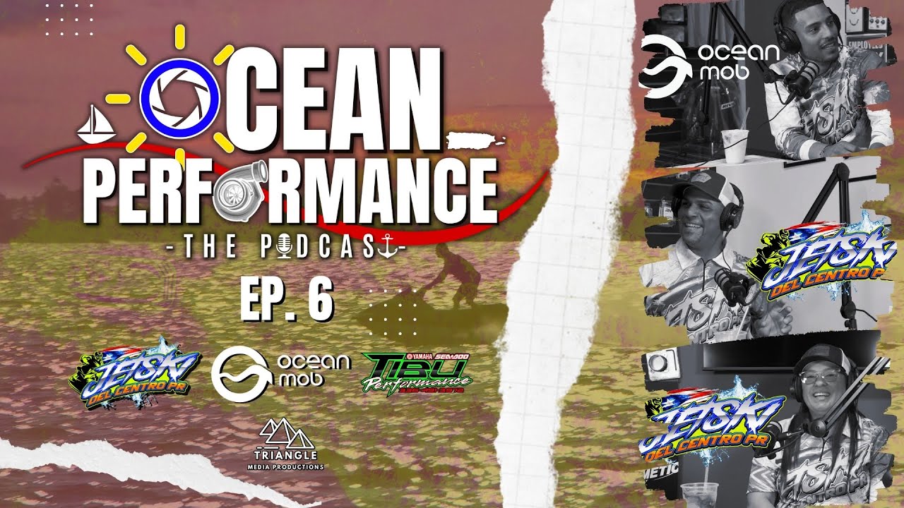 Ocean Performance Ep6 Jetski del Centro PR - The Ocean Mob - Tibu Performance - Triangle Media Prod