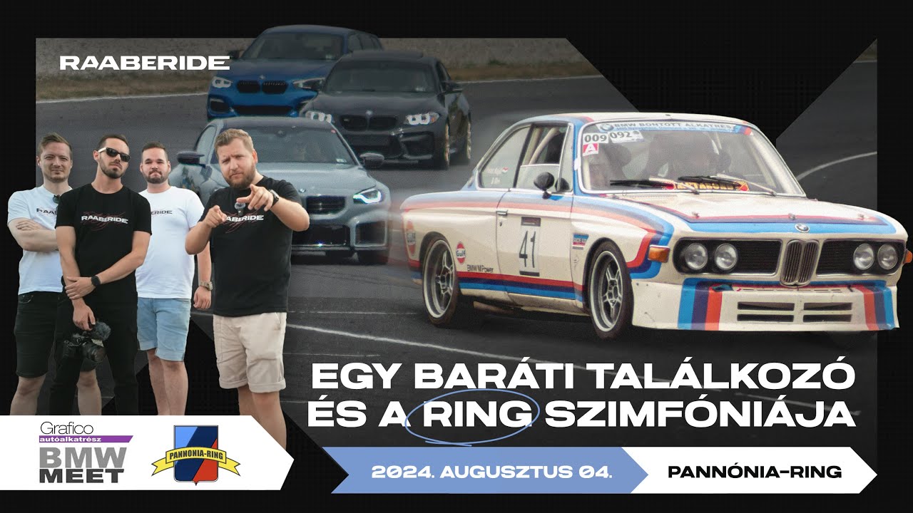 Egy baráti találkozó és a ring szimfóniája | Grafico BMW Meet & pályanap - Pannónia-Ring (2024)