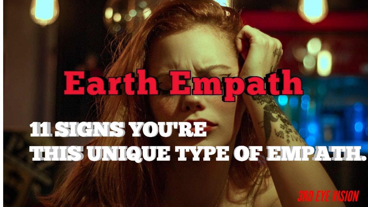 EARTH EMPATH: 11 Signs You're This Unique Type Of Empath