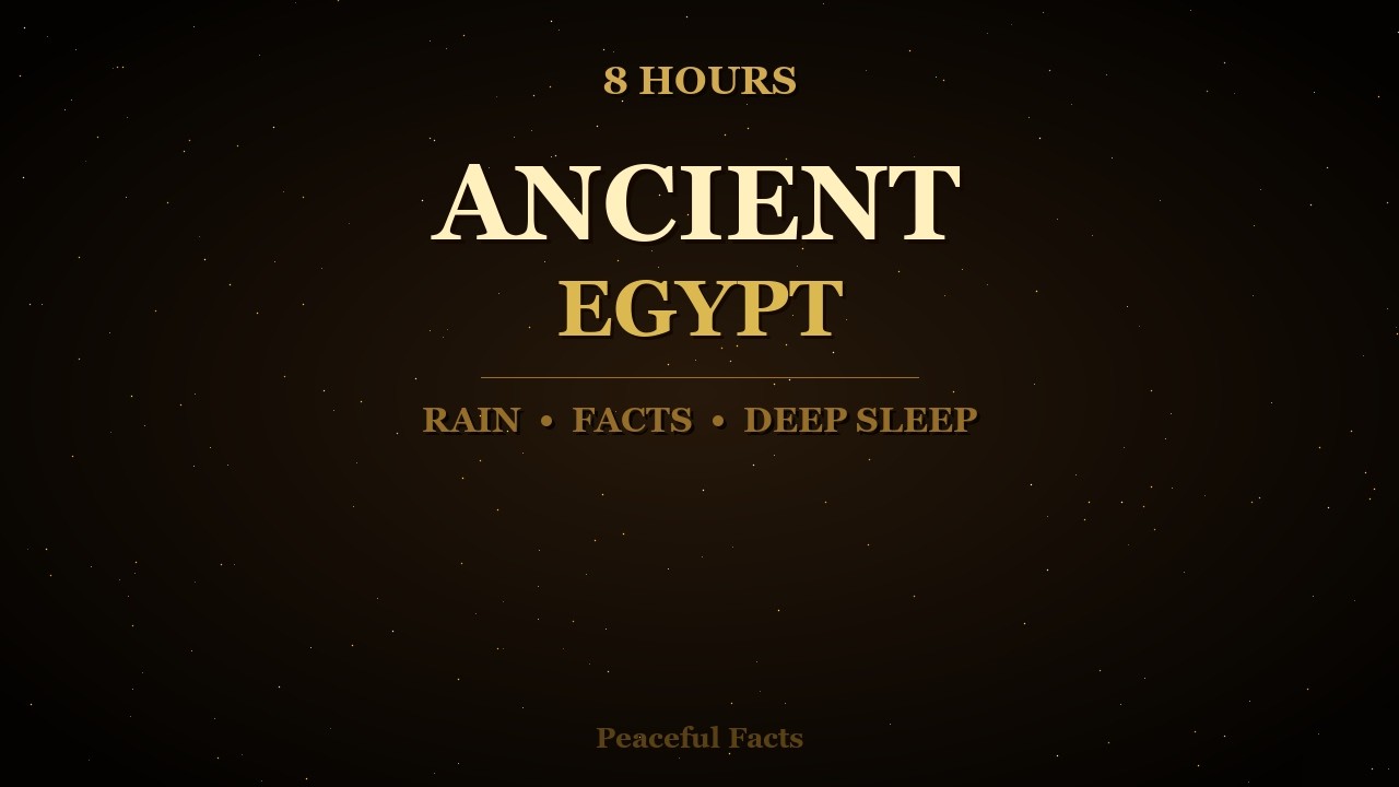8 Hours of Ancient Egypt Facts | Sleep Video with Rain Sounds | Calm Your Mind