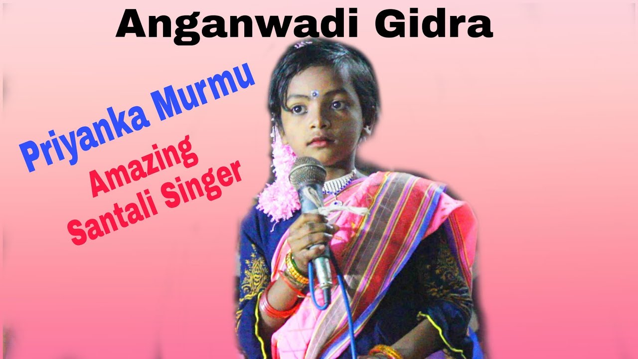 Anganwadi Gidra Santali Singer//Priyanka Murmu//Amazing Performance//