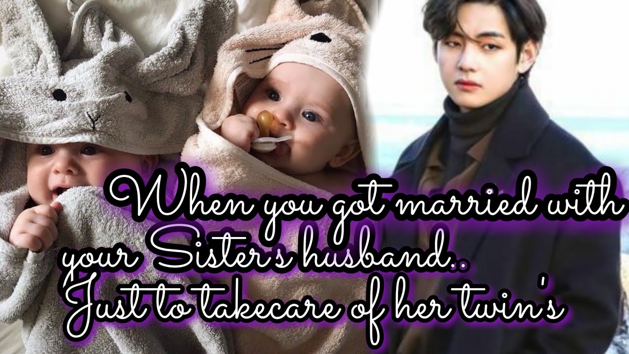 When you got married with your sisters husband just to takecare of // Kim Taehyung FF // One-shot //