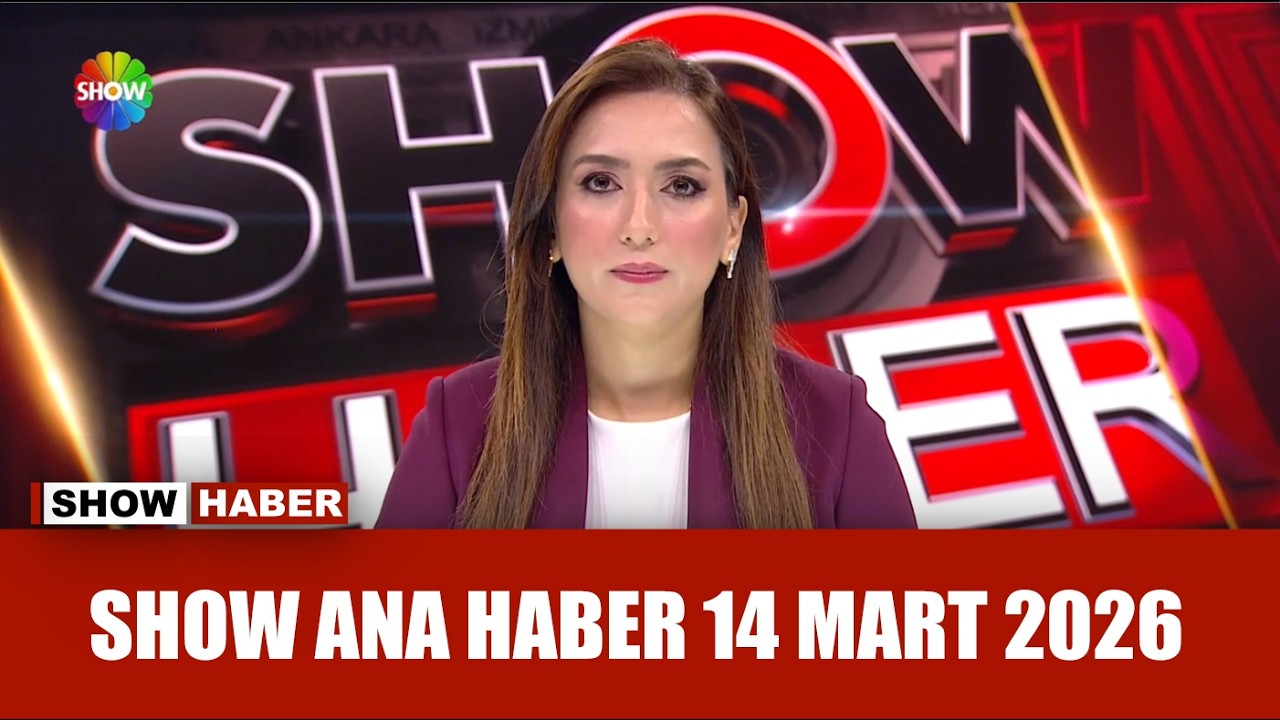 Show Ana Haber 14 Mart 2026