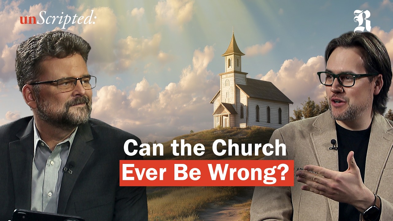 unScripted EP 5 | Can the Church Ever Be Wrong?