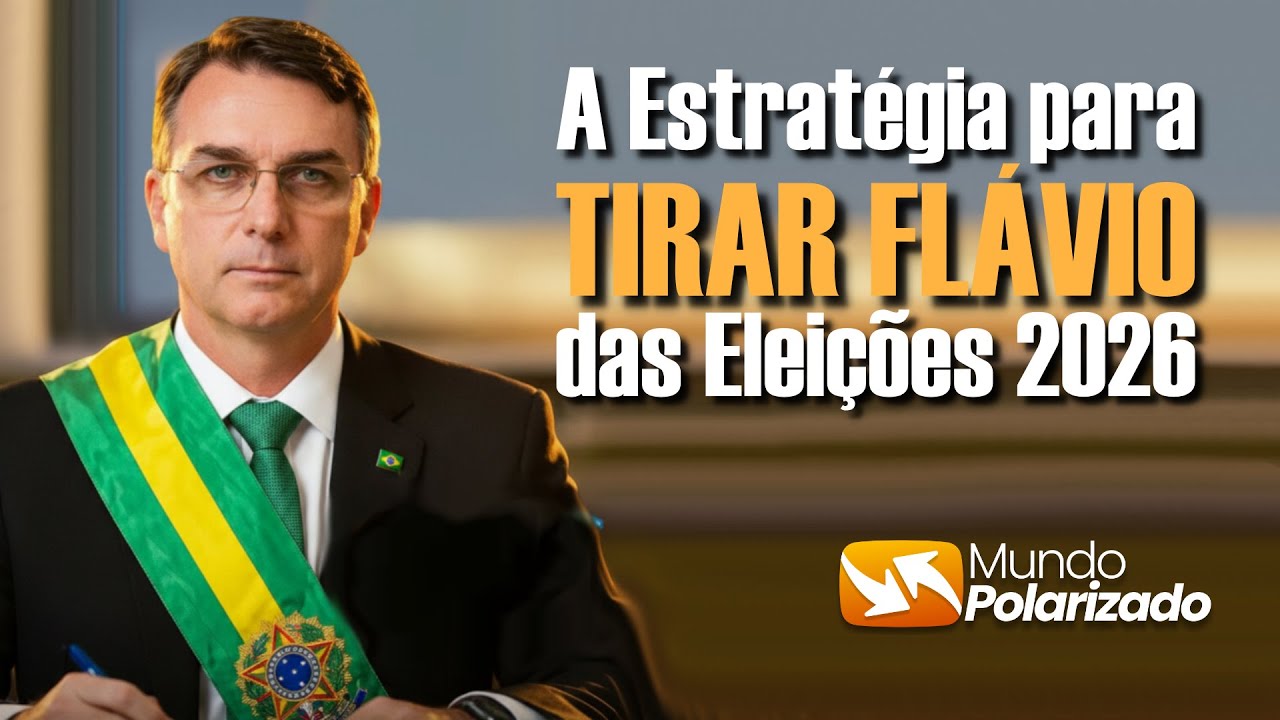 🔴 Esquerda e Centrão tentam TIRAR FLÁVIO das Eleições 2026
