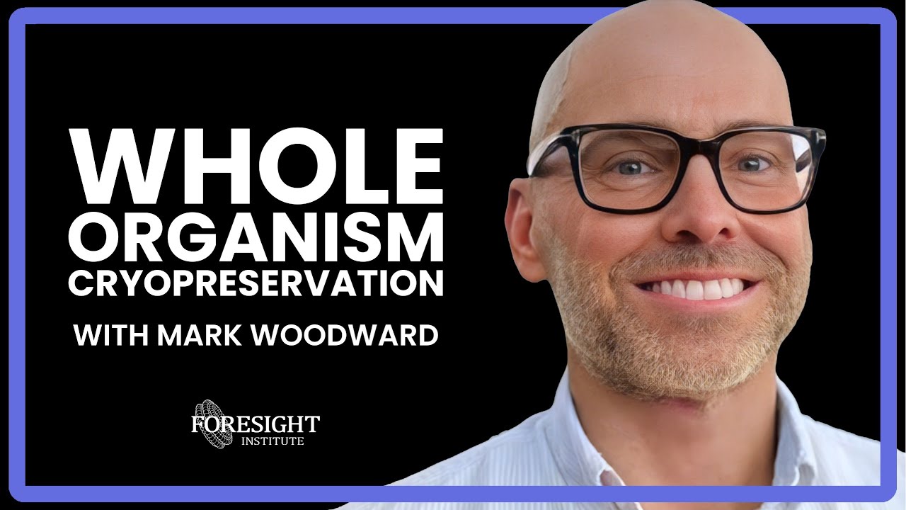 Mark Woodward | Hope and Challenges in Whole Organism Cryopreservation