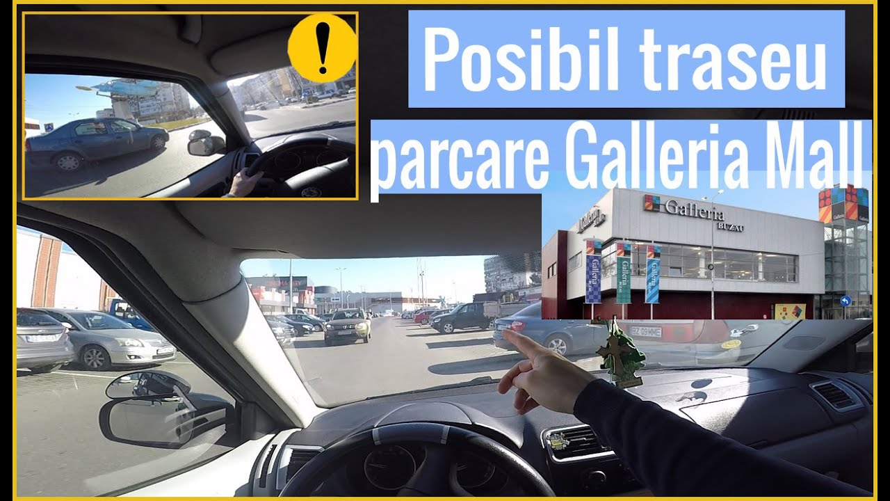 Posibil traseu Galleria Mall Buzau. Scoala de soferi. Instructor auto. Buzău