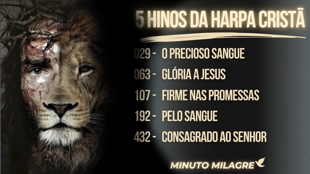 HARPA CRISTÃ: 5 Hinos PODEROSOS de Adoração e Firmeza nas Promessas