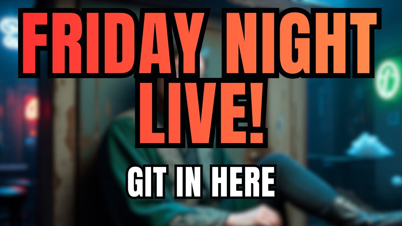 Friday Night Live!