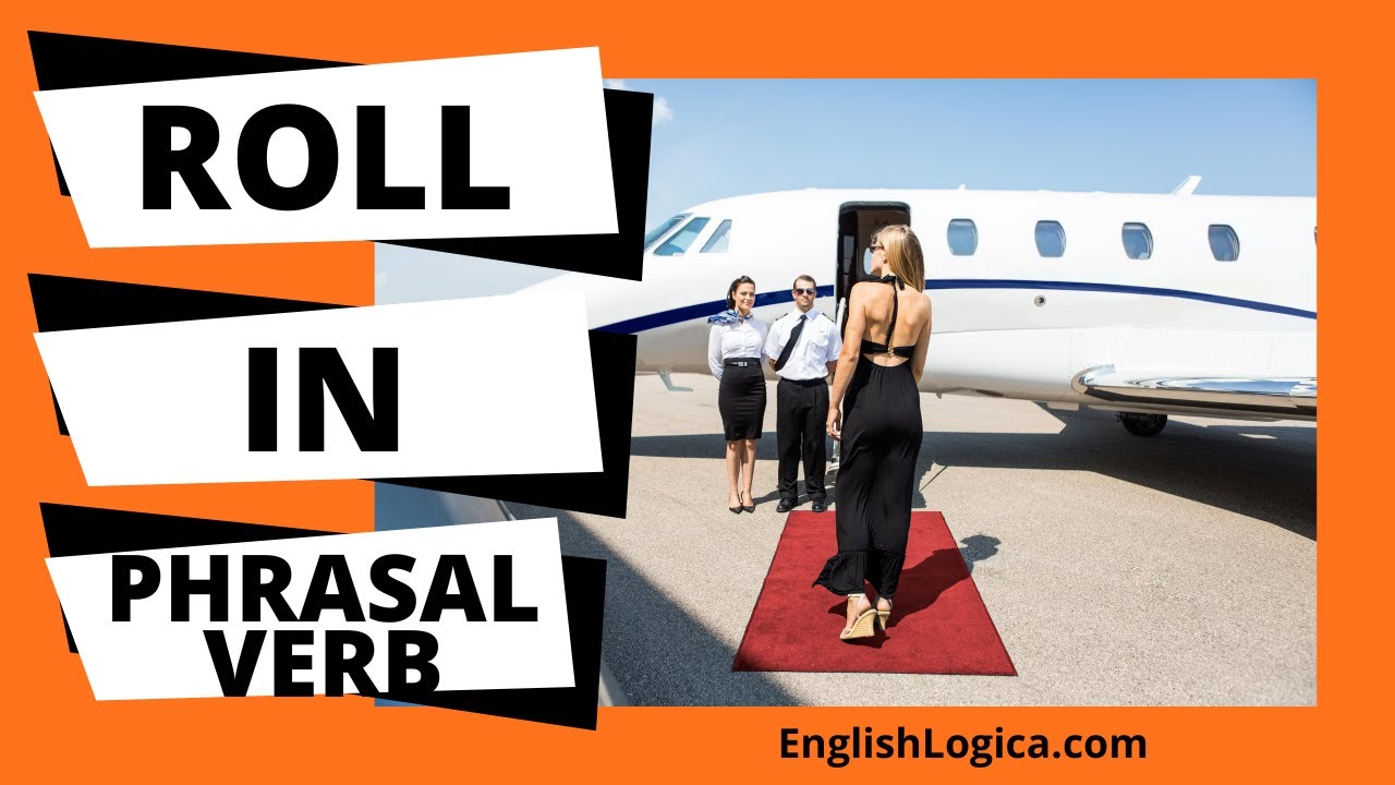 Roll In - Phrasal Verb | Popular Phrasal Verbs in English | Business English & Spoken English