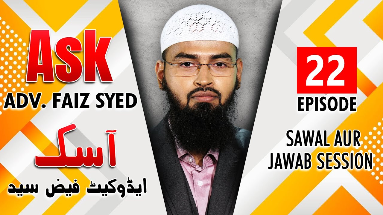 Ask Adv. Faiz Syed - Sawal Aur Jawab Session | Episode 22