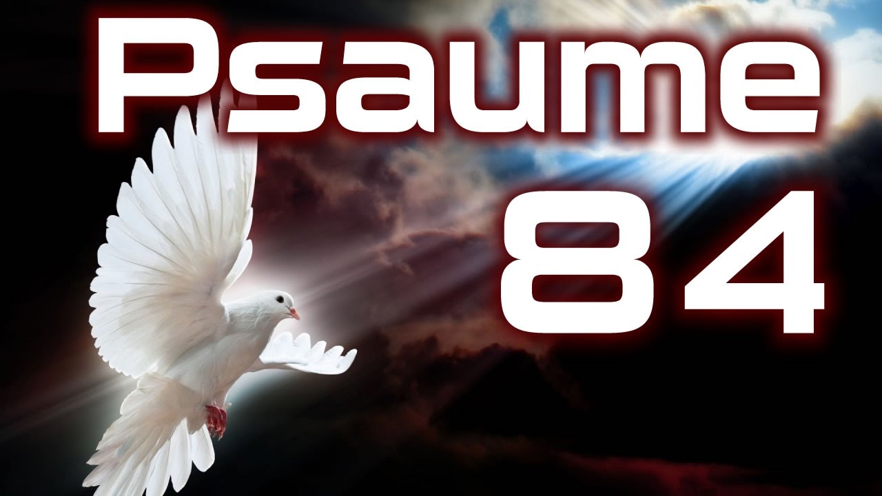 Psaume 84 - Psaumes Chapitre 84 HD.