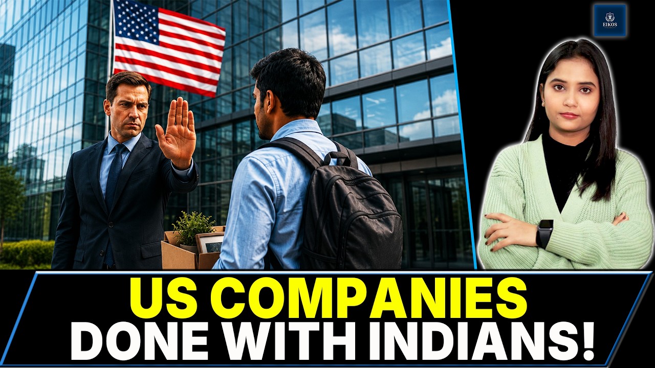 US Companies Moving Indians Out Of America- 2026 Report Reveals Shocking Truth | EIKOS Global