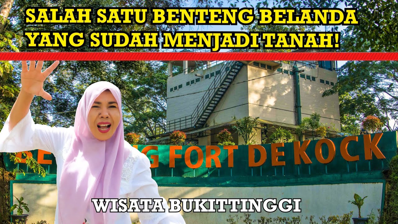 Benteng FORT DE KOCK BUKITTINGGI | WISATA BUKITTINGGI