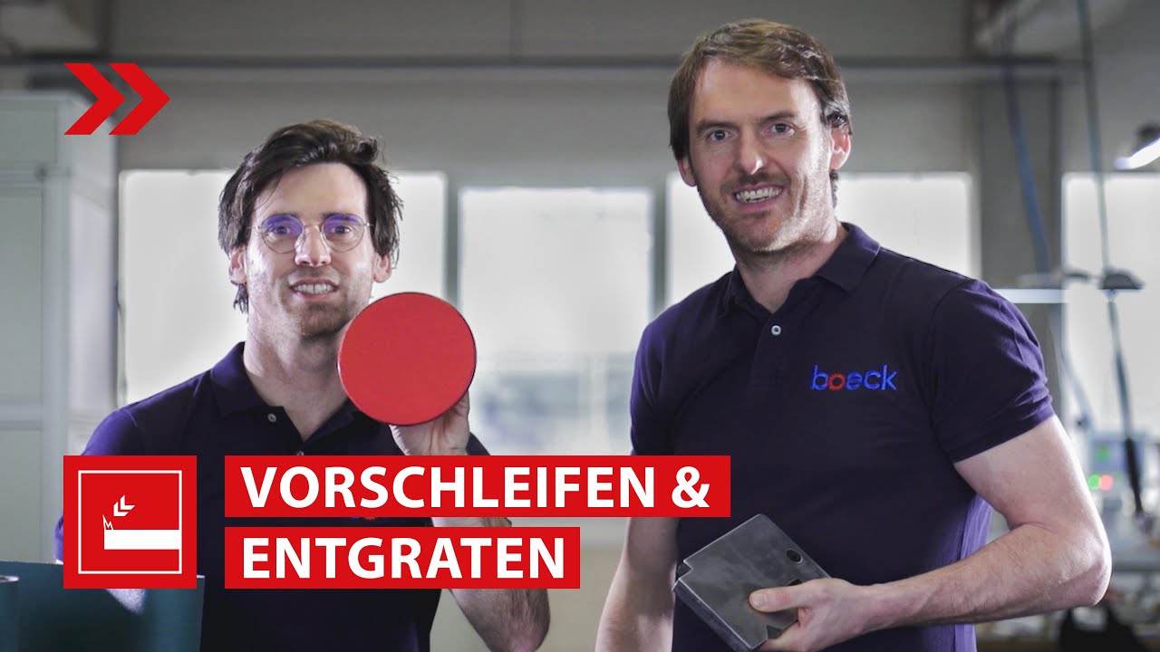 Vorschleifen & Entgraten