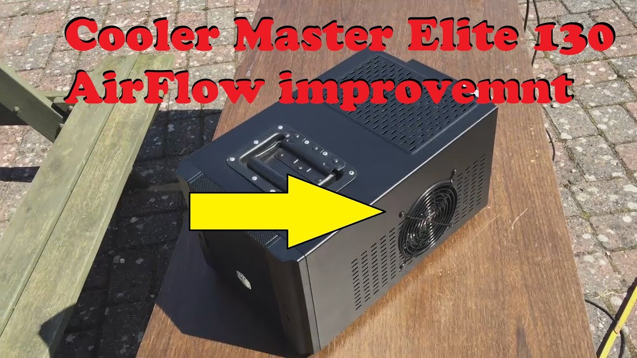 Cooler Master elite 130 - Airflow improvement - Casemod