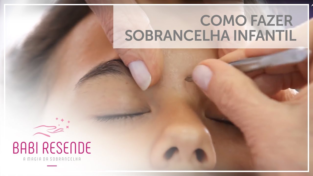 Curso de Design de Sobrancelha #6: Como fazer sobrancelha infantil (dicas importantes!)