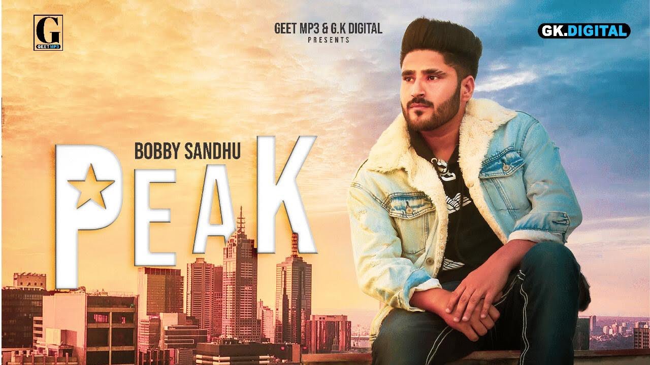 Peak : Bobby Sandhu (Official Song) Snappy | Punjabi Songs 2019 | GK | Geet MP3v