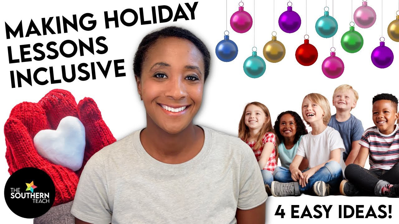 4 Ways to Make Holidays Inclusive in Your Classroom
