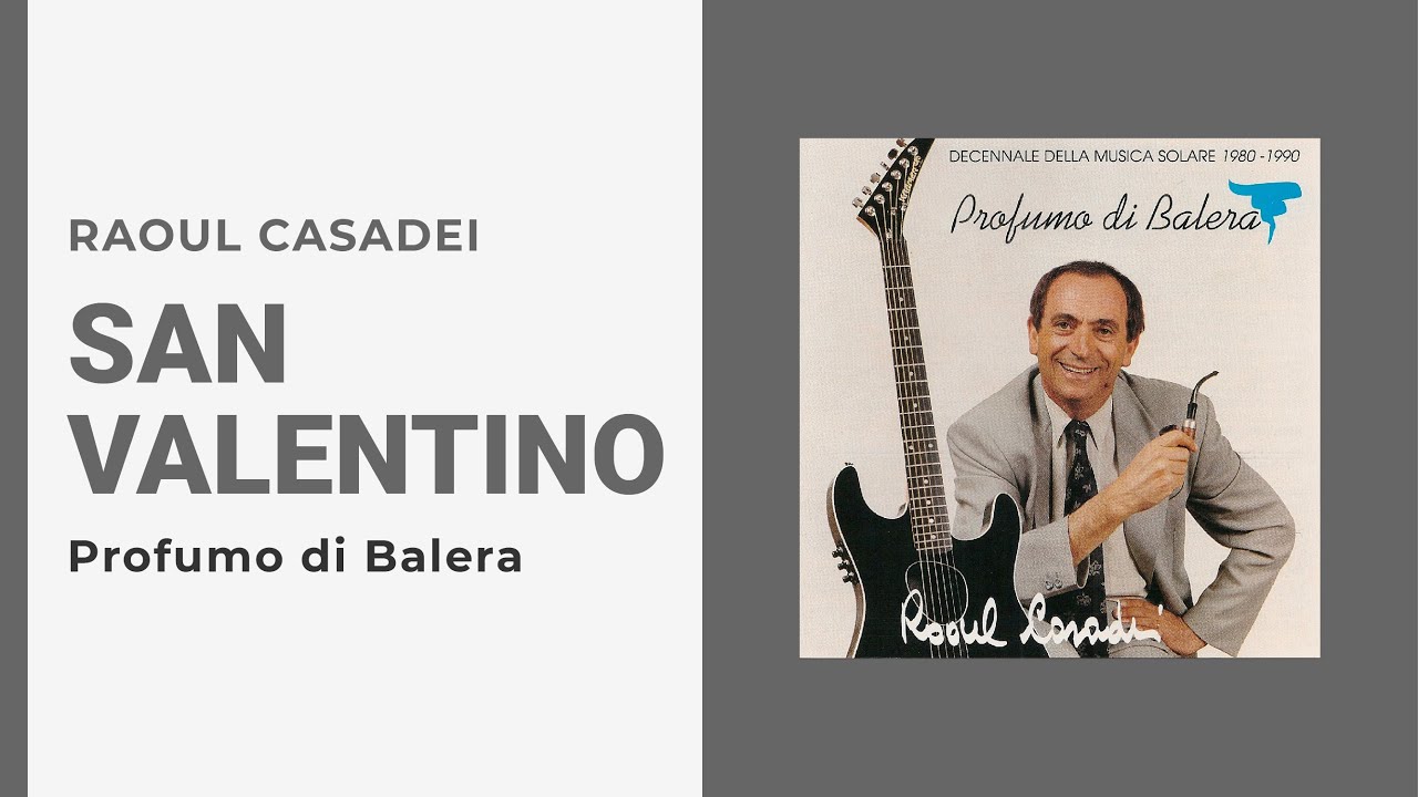 Raoul Casadei - SAN VALENTINO (Video Ufficiale + Testo)