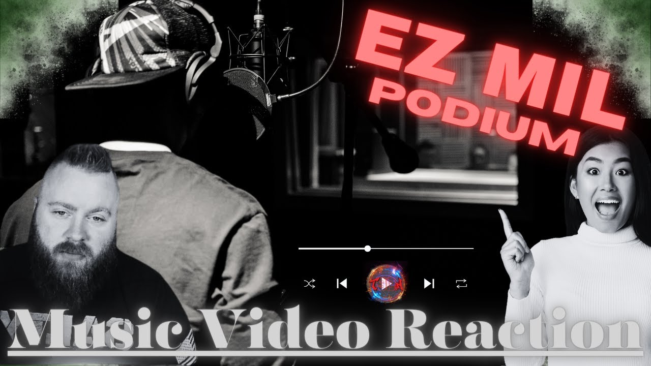 EZ KILLA | EZ MIL | PODIUM MUSIC VIDEO | REACTION