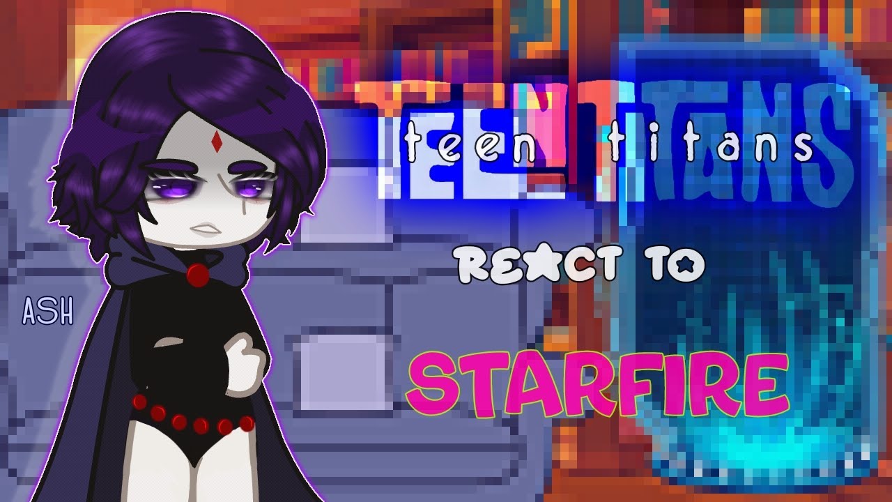 Teen Titans react to Starfire as Random Gacha TikTok's // Read Description // 𝔸𝐬𝙷