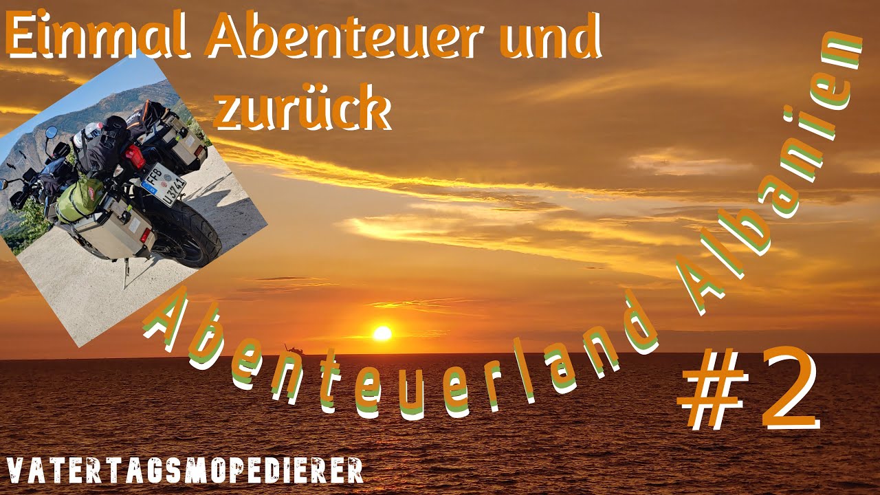 Motorradreise nach Albanien und Griechenland - Abenteuerland Albanien