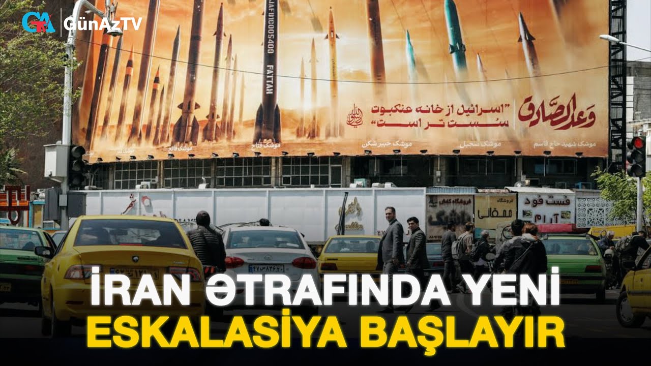 İRAN ƏTRAFINDA YENİ ESKALASİYA BAŞLAYIR | Füzuli Qurbanov