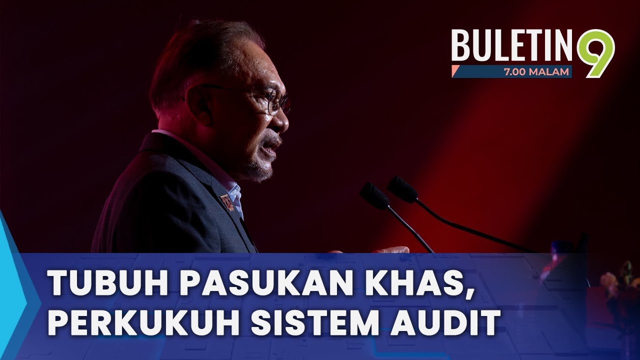 PM Syor Tubuh Pasukan Khas, Perkukuh Sistem Audit Negara (B9)