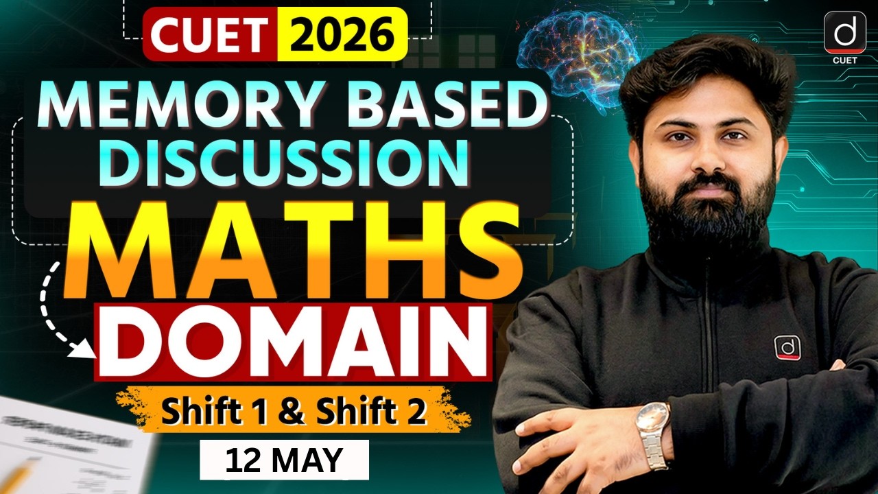 CUET 2026 Maths Memory Based Questions 🔥 | Shift 1 & 2 Analysis | 12 May