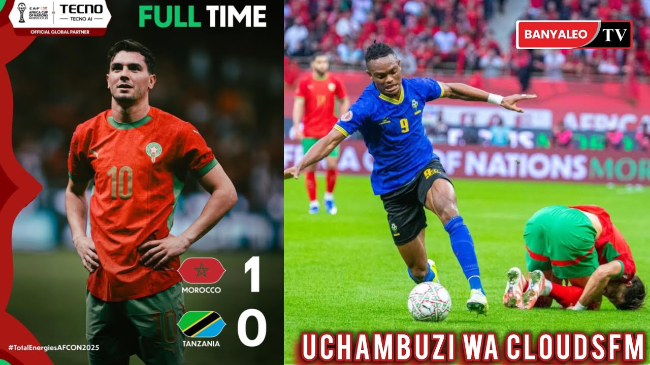 UCHAMBUZI WA CLOUDSFM ➡️ Mchezo Umemalizika 🇲🇦MOROCCO1️⃣ vs 🇹🇿TANZANIA 0⃣