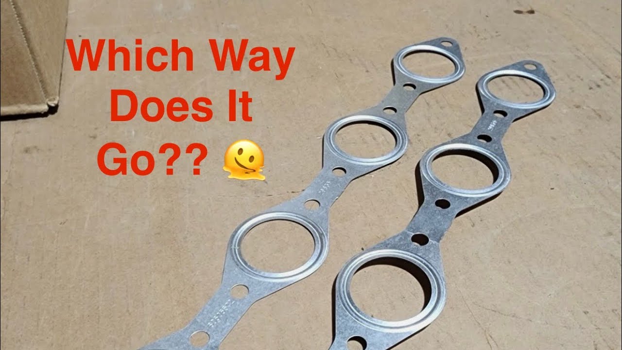 Which Side to Face Exhaust Manifold Gasket 
