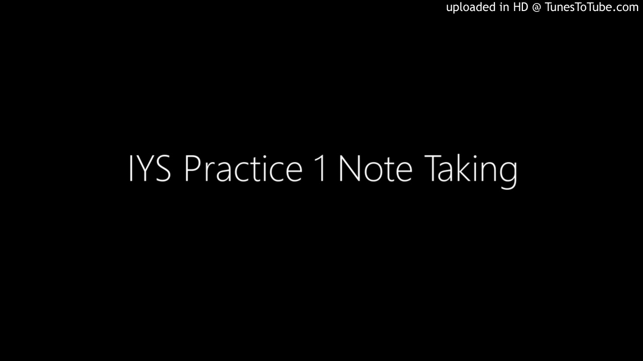 IYS Practice 1 Note Taking