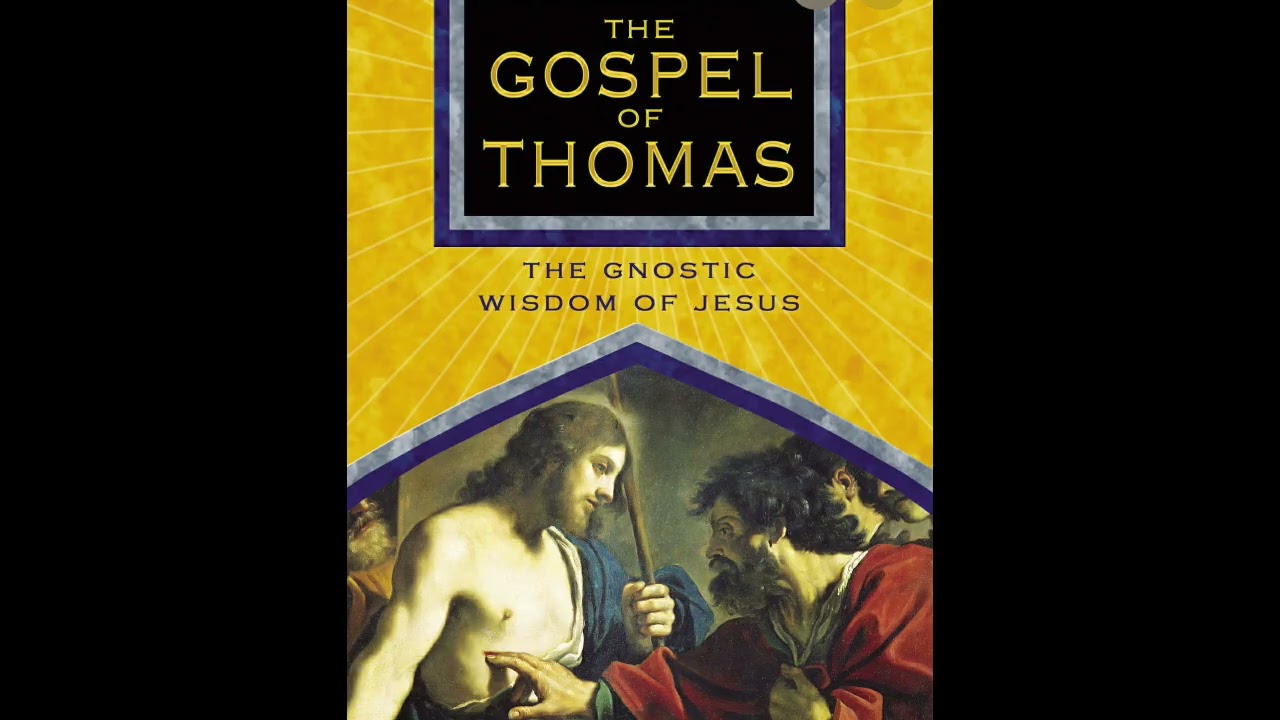 Gospel of Thomas Lecture  9 &10