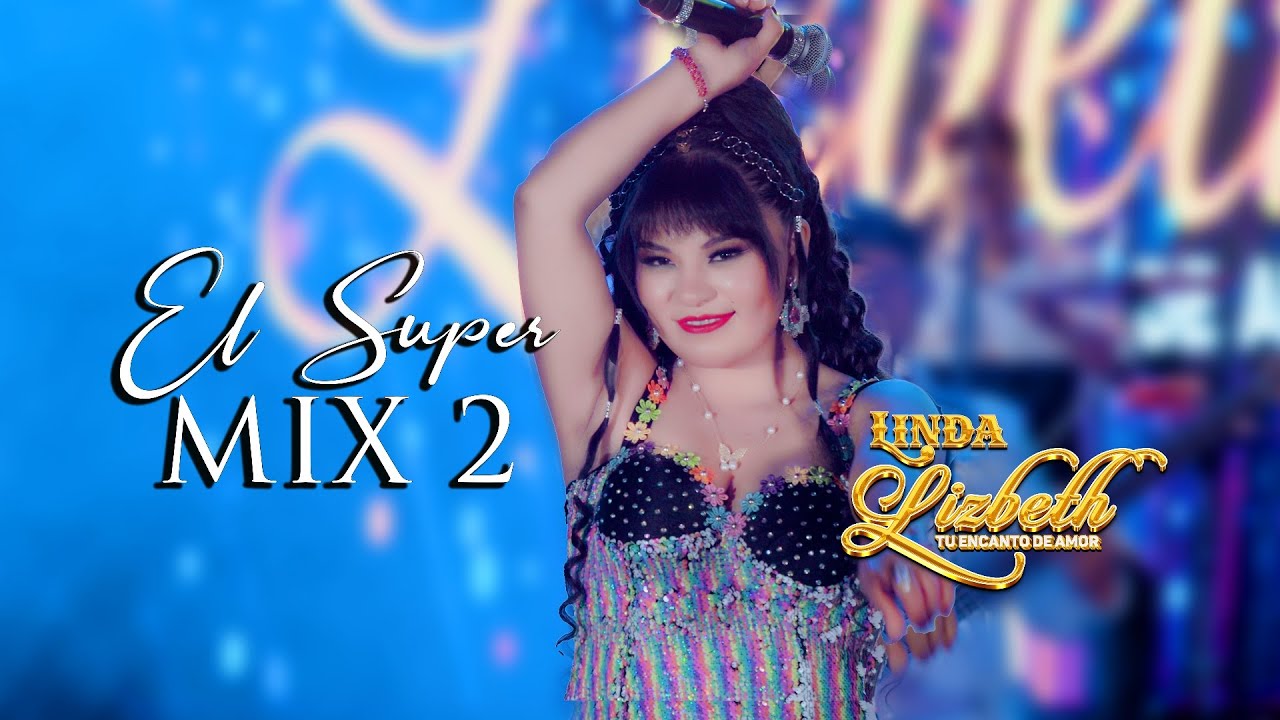 Linda Lizbeth ▶ El super mix 2 ▶ IMAGEN STUDIOS™ 2024