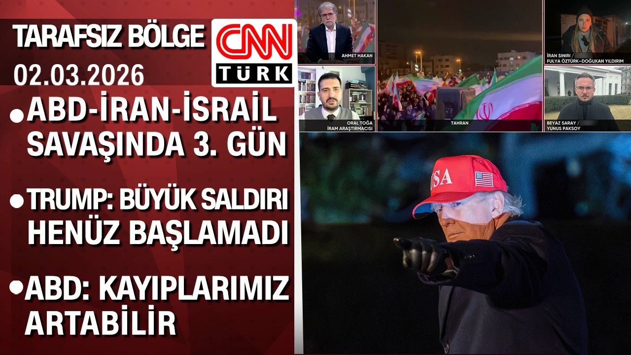 Trump: Büyük saldırı henüz başlamadı | ABD-İran-İsrail savaşında 3. gün - Tarafsız Bölge 02.03.2026