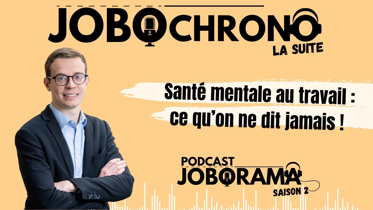 Santé mentale au travail : ce qu’on ne dit jamais ! Coup de boost job & carrière en 5 minutes CHRONO