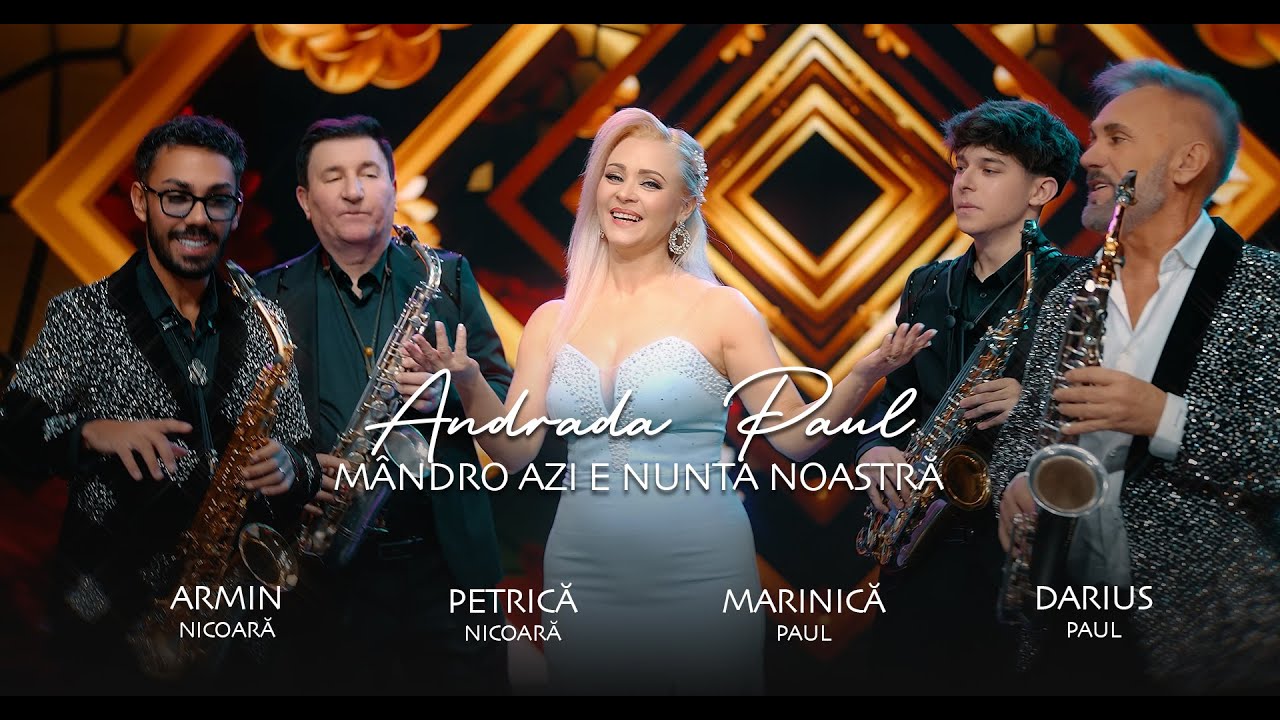 MÂNDRO AZI E NUNTA NOASTRĂ - Andrada Paul x Armin și Petrică Nicoară | Videoclip Oficial
