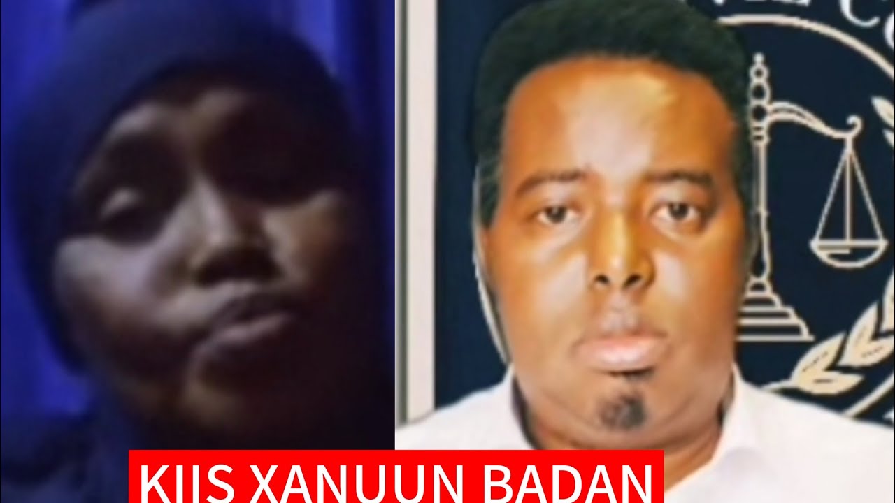 KIIS XANUUN BADAN HOOYO SHEGTAY DHIBAATO LOO GEYSTAY  MAXKAMADA DAHIR ALASOW 