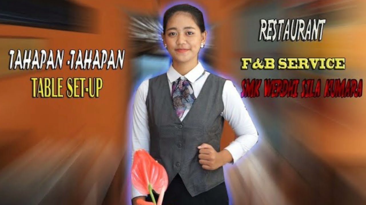 Tahapan-Tahapan Table Set-Up Restaurant SMK Werdhi Sila Kumara