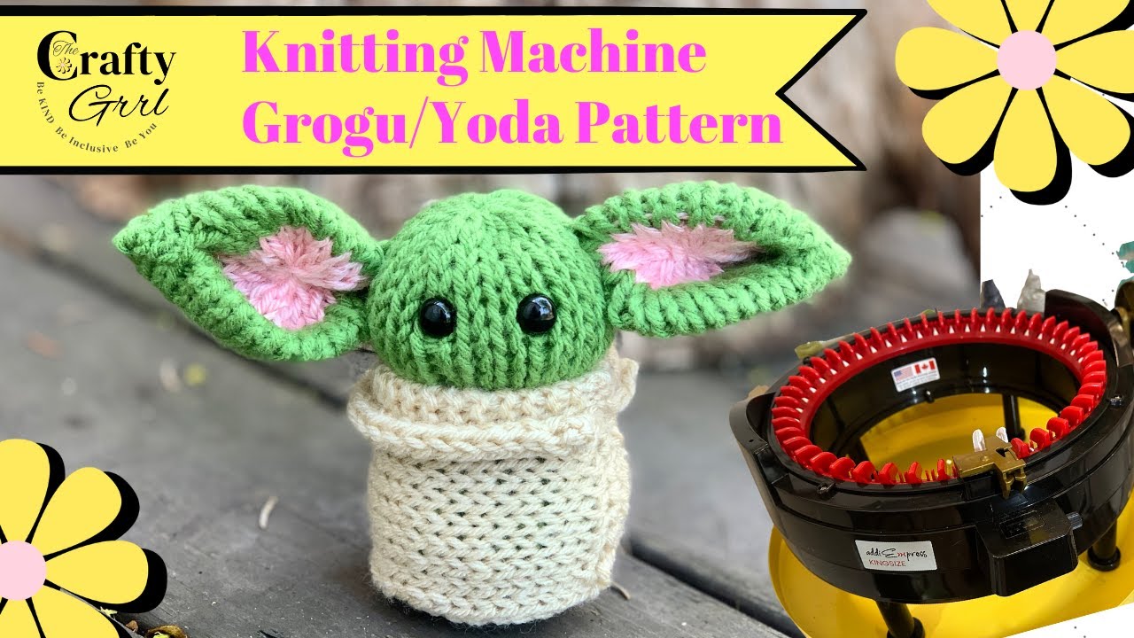 How to make a Grogu/Yoda plushie on a circular knitting machine