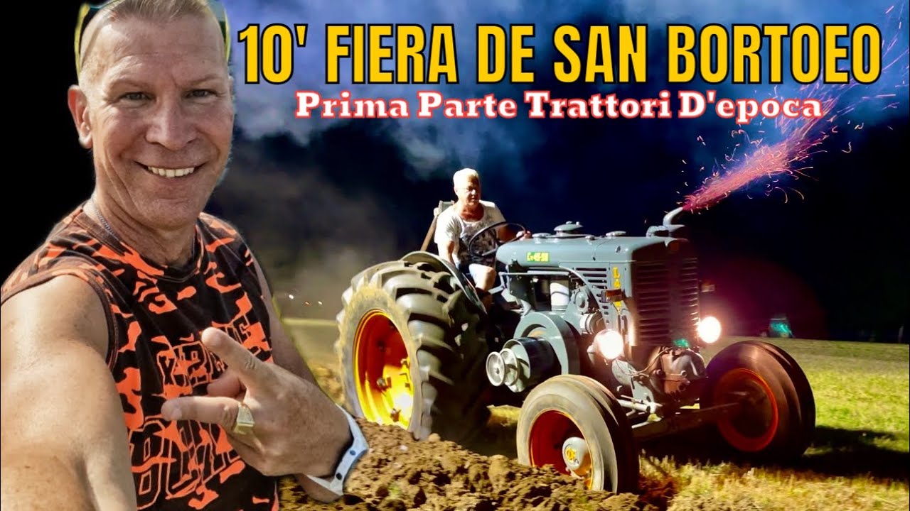 10’ FIERA DE SAN BORTOEO RESANA - TRATTORI D’EPOCA LANDINI TESTACALDA - SAME - FORD