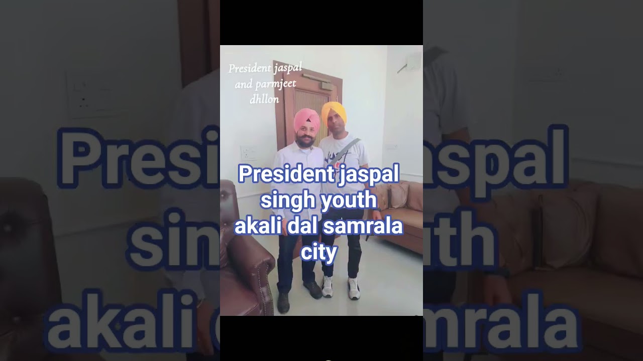 President jaspal youth🙏 akali dal