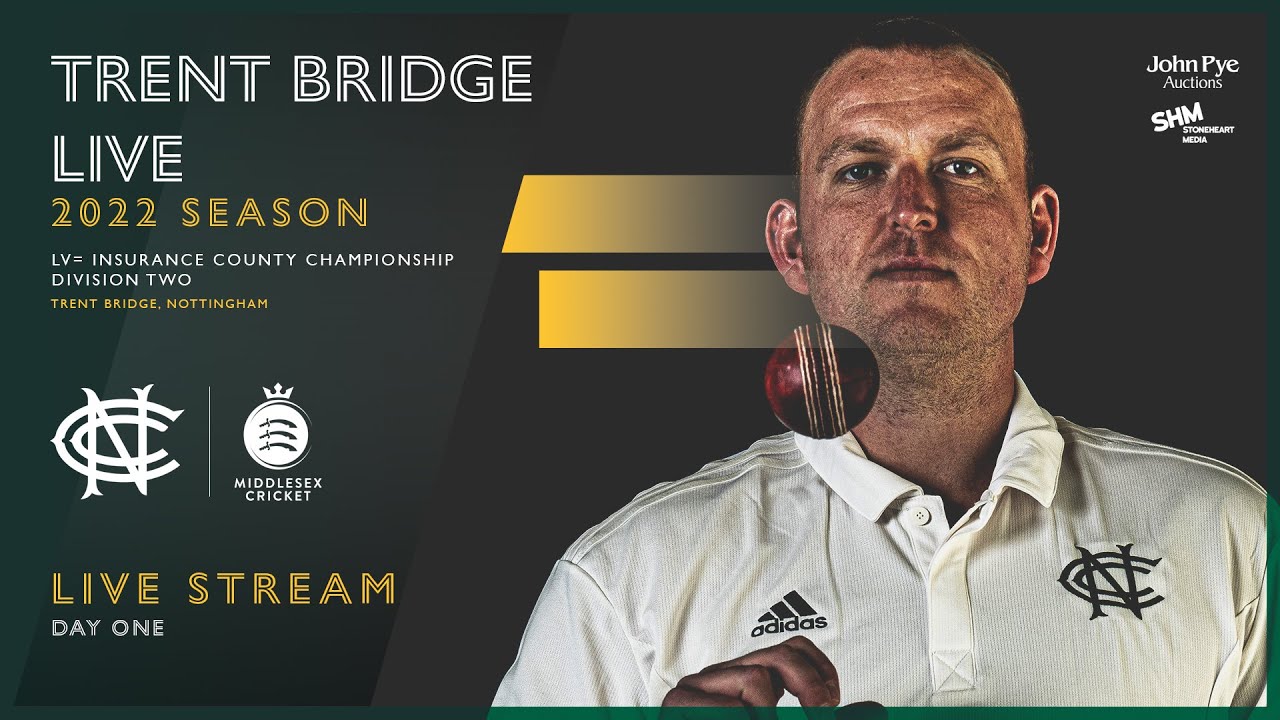 LIVE STREAM  |  Nottinghamshire CCC vs Middlesex CCC