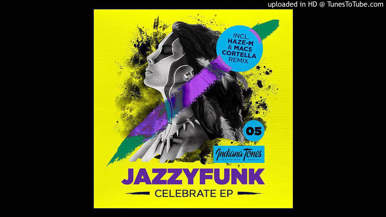JazzyFunk - Celebrate (Macs Cortella Remix)