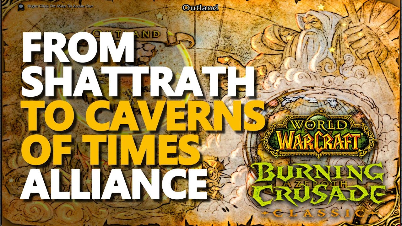 From Shattrath to Caverns Of Time Outland TBC WoW Alliance