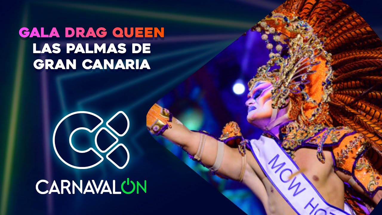 CarnavalON | Gala Drag Queen | Las Palmas de Gran Canaria
