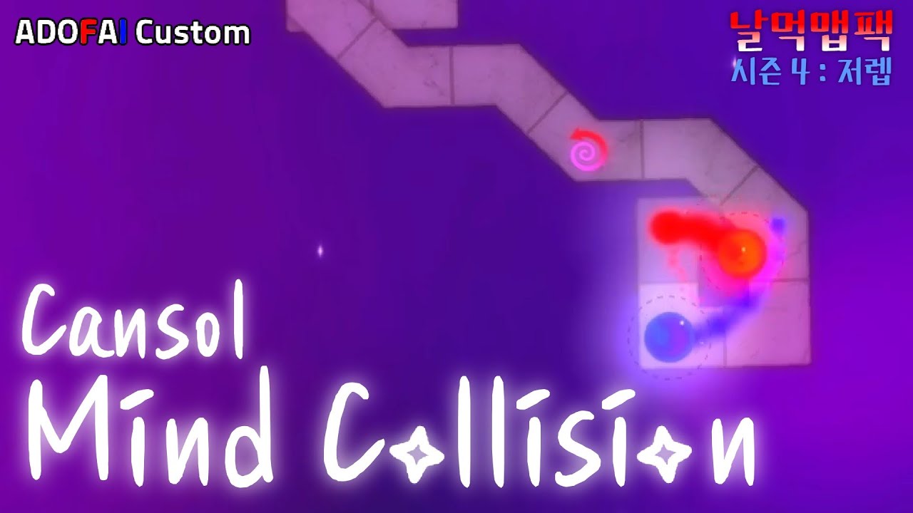 [ADOFAI custom] Cansol - Mind Collision (From 날먹맵팩 시즌 4)
