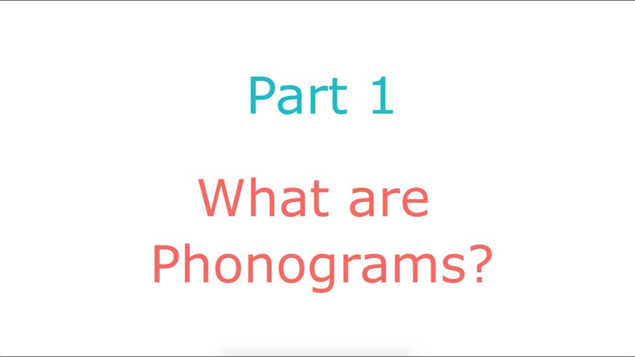 What are Phonograms?