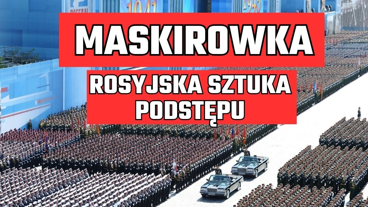 Maskirowka - rosyjska sztuka podstępu